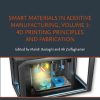 Smart Materials in Additive Manufacturing, Volume 1: 4D Printing Principles and Fabrication 1st Edition - eBook PDF