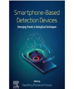 Smartphone-Based Detection Devices: Emerging Trends in Analytical Techniques 1st Edition Chaudhery Mustansar Hussain (Editor) - eBook PDF