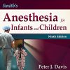 Smith’s Anesthesia for Infants and Children 9th Edition Peter J. Davis - eBook PDF