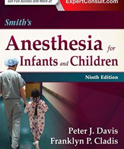 Smith’s Anesthesia for Infants and Children 9th Edition Peter J. Davis - eBook PDF