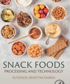 Snack Foods: Processing and Technology 1st edition - eBook PDF