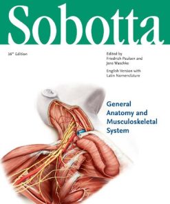 Sobotta Atlas of Anatomy, Vol. 1: General Anatomy and Musculoskeletal System (English/Latin)(16th Ed.) 16th Edition Friedrich Paulsen - eBook PDF