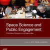 Space Science and Public Engagement: 21st Century Perspectives and Opportunities - eBook PDF