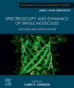 Spectroscopy and Dynamics of Single Molecules: Methods and Applications 1st edition - eBook PDF