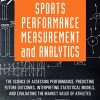 Sports Performance Measurement and Analytics: The Science of Assessing Performance, Predicting Future Outcomes, Interpreting Statistical Models, and ... Market Value of Athletes 1st Edition Lorena Martin - eBook PDF