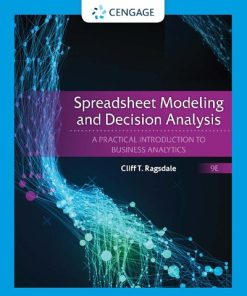 Spreadsheet Modeling and Decision Analysis: A Practical Introduction to Business Analytics, 9e 9th Edition Cliff Ragsdale - eBook PDF