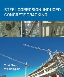 Steel Corrosion-Induced Concrete Cracking 1st Edition Jin - eBook PDF