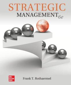 Strategic Management, 6e 6th Edition Frank T. Rothaermel - eBook PDF