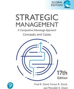 Strategic Management: A Competitive Advantage Approach, Concepts and Cases, 17th 17th Edition Fred R. David - eBook PDF