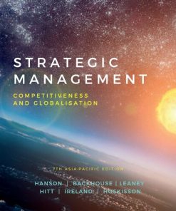 Strategic Management: Competitiveness and Globalisation, 7th Asia-Pacific Edition Dallas Hanson - eBook PDF