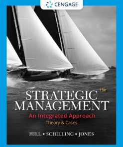 Strategic Management: Theory & Cases: An Integrated Approach, 13e 13th Edition Charles W. L. Hill - eBook PDF