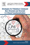 Strategies for Palladium-Catalyzed Non-Directed and Directed C-H Bond Functionalization 1st Edition Edition Anant R. Kapdi And Debabrata Maiti (Eds.) - eBook PDF