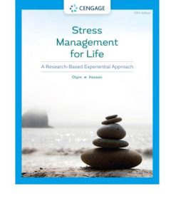 Stress Management for Life: A Research-Based Experiential Approach, 5th Edition Michael Olpin - eBook PDF