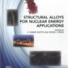 Structural Alloys for Nuclear Energy Applications 1st Edition G. Robert Odette， Steve Zinkle - eBook PDF