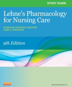 Study guide Pharmacology for nursing care 9th edition Edition Burchum - eBook PDF