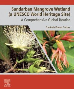 Sundarban Mangrove Wetland (A UNESCO World Heritage Site): A Comprehensive Global Treatise 1st Edition - eBook PDF