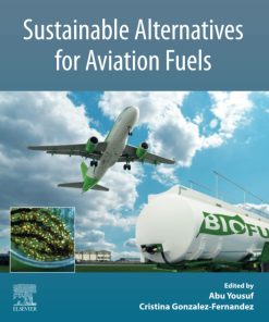 Sustainable Alternatives for Aviation Fuels 1st Edition- eBook PDF