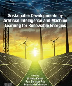 Sustainable Developments by Artificial Intelligence and Machine Learning for Renewable Energies 1st Edition- eBook PDF