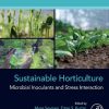 Sustainable Horticulture: Microbial Inoculants and Stress Interaction 1st Edition - eBook PDF