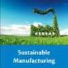 Sustainable Manufacturing 1st edition - eBook PDF