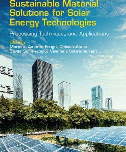 Sustainable Material Solutions for Solar Energy Technologies: Processing Techniques and Applications 1st edition- eBook PDF