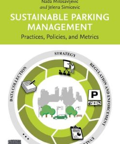 Sustainable Parking Management: Practices, Policies, and Metrics 1st edition - eBook PDF