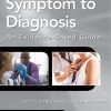 Symptom to Diagnosis: An Evidence Based Guide 4th Edition Scott D.C. Stern - eBook PDF