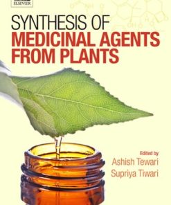 Synthesis of Medicinal Agents from Plants 1st Edition Ashish Tewari - eBook PDF