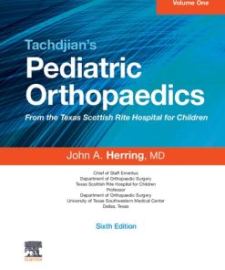Tachdjian’s Pediatric Orthopaedics 6th Edition John A. Herring - eBook PDF