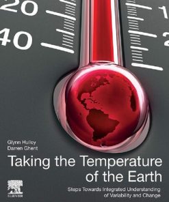 Taking the Temperature of the Earth: Steps towards Integrated Understanding of Variability and Change 1st Edition- eBook PDF