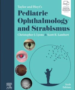Taylor and Hoyt's Pediatric Ophthalmology and Strabismus 6th Edition Christopher J. Lyons - eBook PDF
