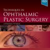 Techniques in Ophthalmic Plastic Surgery: A Personal Tutorial 2nd Edition Jeffrey A. Nerad Md - eBook PDF