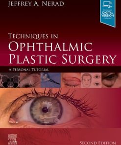 Techniques in Ophthalmic Plastic Surgery: A Personal Tutorial 2nd Edition Jeffrey A. Nerad Md - eBook PDF