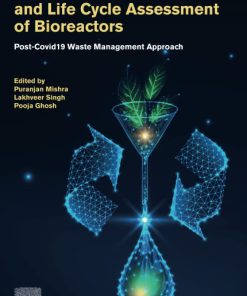 Techno-economics and Life Cycle Assessment of Bioreactors: Post-COVID-19 Waste Management Approach - eBook PDF