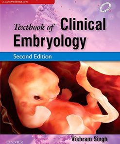 Textbook of Clinical Embryology 2nd Edition Vishram Singh - eBook PDF