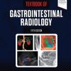 Textbook of Gastrointestinal Radiology 5th Edition Richard M. Gore - eBook PDF