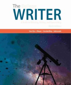 The College Writer: A Guide to Thinking, Writing, and Researching 6th Edition John Van Rys - eBook PDF