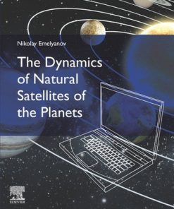 The Dynamics of Natural Satellites of the Planets 1st Edition - eBook PDF