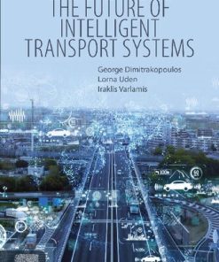The future of intelligent transport systems 1. Edition George J. Dimitrakopoulos - eBook PDF