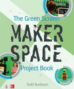 The Green Screen Makerspace Project Book 1st edition - eBook PDF