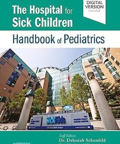 The Hospital for Sick Children Handbook of Pediatrics - eBook PDF