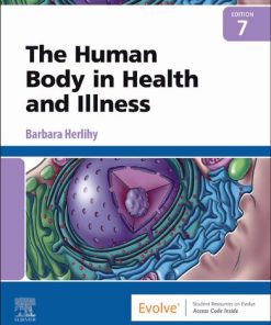 The Human Body in Health and Illness 7th Edition Barbara Herlihy - eBook PDF