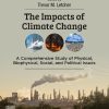 The Impacts of Climate Change: A Comprehensive Study of Physical, Biophysical, Social, and Political Issues 1st Edition Trevor Letcher (Editor) - eBook PDF