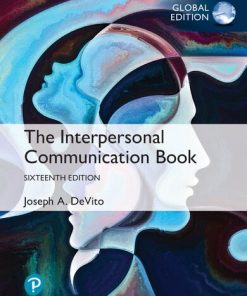 The Interpersonal Communication Book,16th Edition, Global Edition Joseph A. Devito - eBook PDF