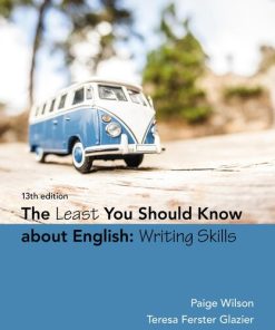 The Least You Should Know about English: Writing Skills 13th Edition Paige Wilso - eBook PDF