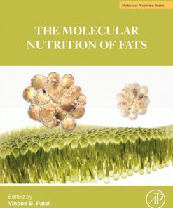 The Molecular Nutrition of Fats 1st Edition - eBook PDF