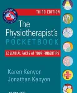 The Physiotherapist’s Pocketbook Essential facts at your fingertips THIRD EDITION Karen Kenyon Mres - eBook PDF