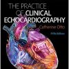 The Practice of Clinical Echocardiography 5th Edition Catherine M. Otto - eBook PDF