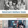 The Reluctant Welfare State: Engaging History to Advance Social Work Practice in Contemporary Society 9th Edition Bruce S. Jansson - eBook PDF