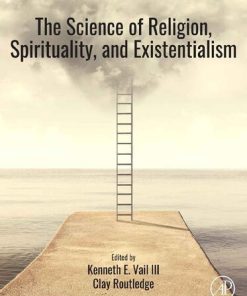 The Science of Religion, Spirituality, and Existentialism 1st edition - eBook PDF